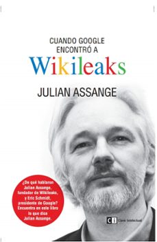 cuando google encontro a wikileaks-9788494207365