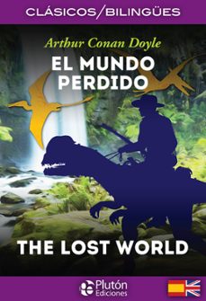 el mundo perdido / the lost world (ed. bilingüe español-ingles)-arthur conan doyle-9788494510465