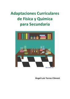 adaptaciones curriculares de fisica y quimica para secundaria (ebook)-angel luis torres climent-9788494525865