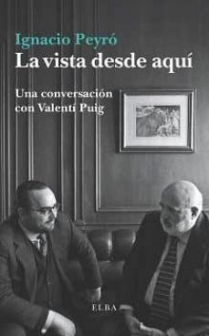 la vista desde aqui-valenti puig-9788494552465