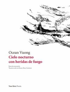 cielo nocturno con heridas de fuego-ocean vuong-9788494691065