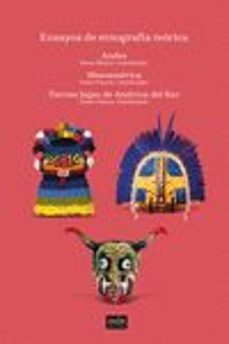 ensayos de etnografia teorica (3 vols.): andes; mesoamerica; tierras bajas de america del sur-oscar muñoz-pedro pitarch-oscar calavia-9788494708565