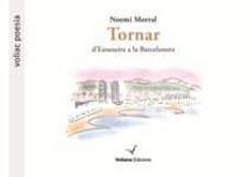 tornar d essaouira a la barceloneta-noemi morral-9788494751165