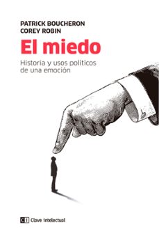 el miedo-patrick boucheron-corey robin-9788494794865