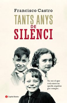 tants anys de silenci-francisco castro-9788494853265