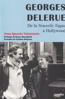 georges delerue: de la nouvelle vague a hollywood-juan ignacio valenzuela-9788494865565