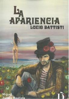 la apariencia-lucio battisti-9788494884665