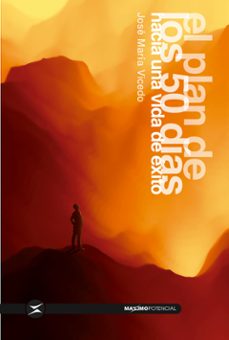 el plan de los 50 dias hacia una vida de exito: acepta el reto de los 50 días y transforma tu vida en positivo para siempre!-jose maria vicedo-9788494903465