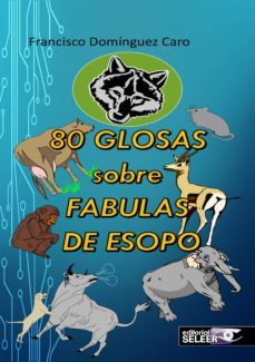 80 glosas sobre fabulas de esopo-francisco dominguez-9788494973765