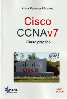 cisco ccnav7. curso práctico-alicia pedrosa sanchez-9788494988165
