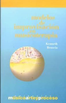 modelos de improvisacion en musicoterapia (2ª ed)-kenneth bruscia-9788495423665