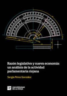 razon legislativa y nueva economia-sergio perez gonzalez-9788496487765