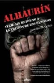 alhaurin: viaje sin retorno a la prision de los famosos-9788496632165