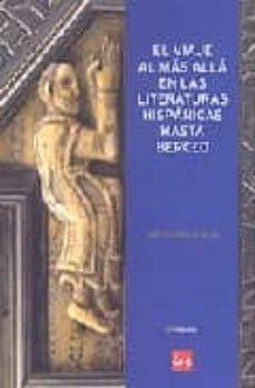 el viaje al mas alla en las literaturas hispanicas hasta berceo-juan merino castrillo-9788496637665