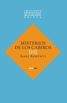 imagenes primigenias de la religion griega. (iii) misterios de lo s cabiros-9788496867765