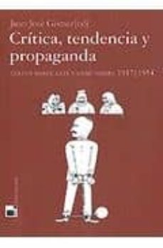 critica, tendencia y propaganda: textos sobre arte y comunismo, 1 917/1954 (2ª ed.)-9788496875265