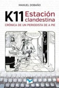 k11 estacion clandestina-manuel dobaño-9788496986565