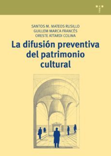 la difusion preventiva del patromonio cultural-9788497048965
