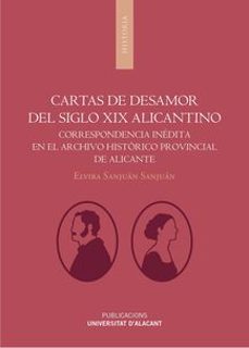 cartas de desamor del siglo xix alicantino-elvira sanjuan sanjuan-9788497175265