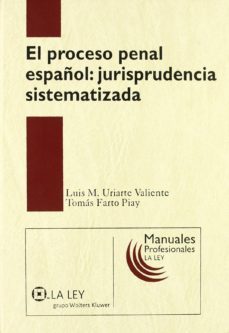 proceso penal español: jurisprudencia sistematizada-9788497258265