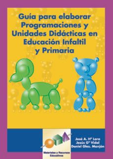 guia para elaborar programaciones y unidades didacticas en educac ion infantil y primaria  (incluye cd-rom)-j.g. vidal-d.g. manjon-jose antonio herrera lara-9788497271165