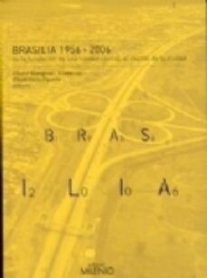 brasilia 1956-2006: de la fundacion de una ciudad capital al capi tal-9788497431965