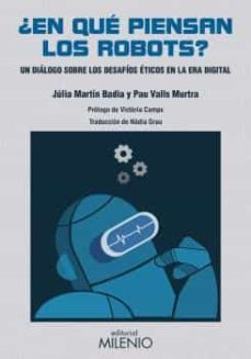 ¿en que piensan los robots?-julia martin badia-pau valls murtra-9788497439565
