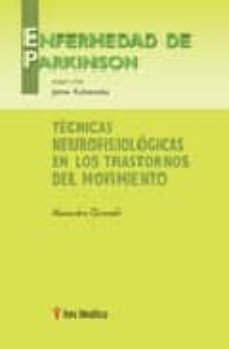 tecnicas neurofisiologicas en los trastornos del movimientos: enf ermedad de parkinson-alexandre gironell-9788497513265