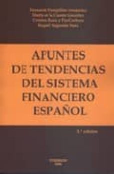 apuntes de tendencias del sistema financiero español (2ª ed.)-fernando pampillon fernandez-9788497723565