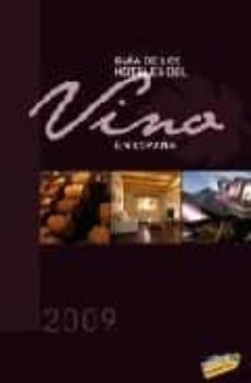 guia de los hoteles del vino en españa 2009-9788497768665