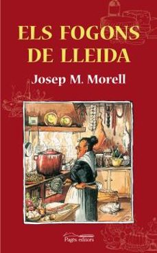 els fogons de lleida-josep maria morell i bitria-9788497799065
