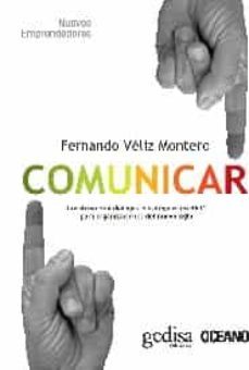 comunicar: construyendo dialogos estrategicos em 360º-fernando veliz montero-9788497845465