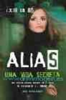 alias, una vida secreta-laura peyton roberts-9788498001365