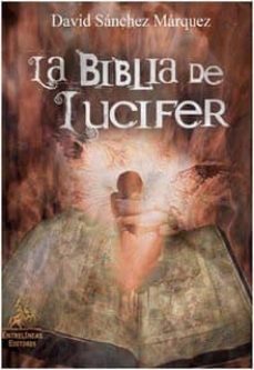 la biblia de lucifer-david sanchez marquez-9788498027365