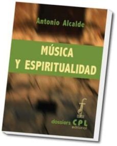 musica y espiritualidad-antonio alcalde fernandez-9788498053265