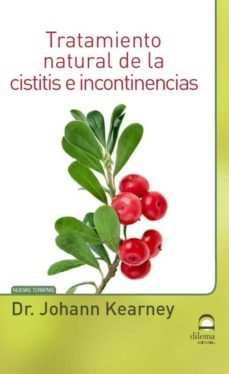 cistitis e incontinencias. tratamiento natural-johann kearney-9788498272765