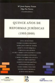 quince años de reformas juridicas (1993-2008)-maria jesus espuny tomas-9788498497465