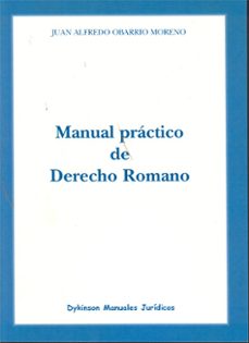 manual practico de derecho romano-juan alfredo obarrio moreno-9788498499865