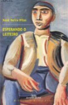 esperando o leiteiro-xose santiago neira vilas-9788498658965