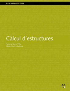 calcul d'estructures (ebook)-francesc naves viñas-miquel llorens sulivera-9788498800265