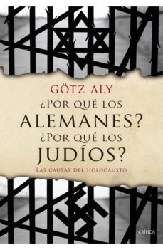 ¿por qué los alemanes? ¿por qué los judíos? (ebook)-gotz aly-9788498924565