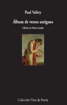 album de versos antiguos-paul valery-9788498953565