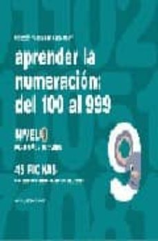 aprender numeracion 09. del 100 al 999-jesus jarque garcia-9788498960365