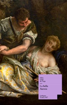 la bella aurora (ebook)-felix lope de vega y carpio-9788498977165