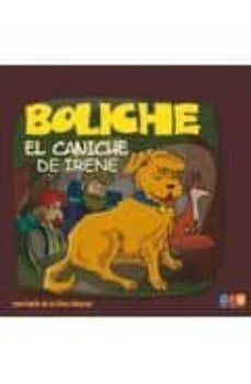 boliche: el caniche de irene-9788499150765