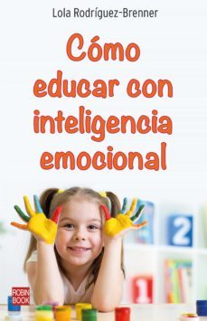 como educar con inteligencia emocional (ebook)-lola rodriguez brenner-9788499176765