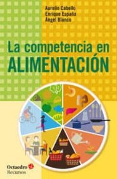 la competencia en alimentacion-aurelio cabello garrido-enrique españa ramos-9788499217765