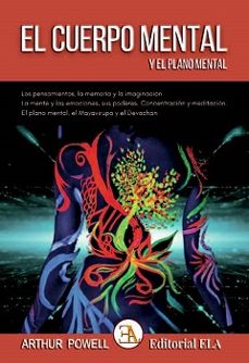 el cuerpo mental y el plano mental-arthur powell-9788499502465