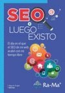 seo luego existo 2ª edicion-miguel angel gomez-9788499646565