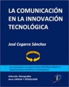 la comunicacion en la innovacion tecnologica (ebook)-jose cegarra sanchez-9788499693965